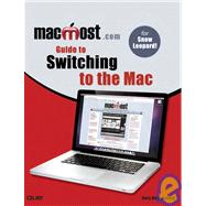 MacMost.com Guide to Switching to the Mac by Rosenzweig, Gary, 9780789739629