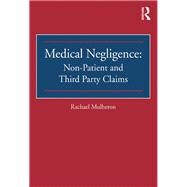Medical Negligence: Non-Patient and Third Party Claims by Mulheron,Rachael, 9781138279629