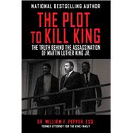 The Plot to Kill King by Pepper, William F., Dr., 9781510729629