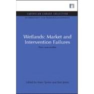 Wetlands: Market and Intervention Failures by Turner, Kerry; Jones, Tom, 9781844079629