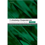 The Anatomy of Corporate Law A Comparative and Functional Approach by Kraakman, Reinier; Armour, John; Davies, Paul; Enriques, Luca; Hansmann, Henry; Hertig, Gerard; Hopt, Klaus; Kanda, Hideki; Pargendler, Mariana, 9780198739630