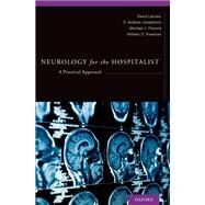 Neurology for the Hospitalist A Practical Approach by Likosky, David; Josephson, S. Andrew; Pistoria, Michael Joseph; Freeman, William D, 9780199969630