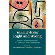 Talking About Right and Wrong by Wainryb, Cecilia; Recchia, Holly E., 9781107619630