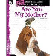 Are You My Mother? Instructional Guide for Literature by Smith, Jodene, 9781425889630