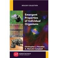 Emergent Properties of Individual Organisms by Paradise, Christopher J.; Campbell, A. Malcolm, 9781606509630