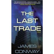The Last Trade by Conway, James, 9780451239631