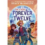 Forever Twelve by McAnulty, Stacy, 9780593429631