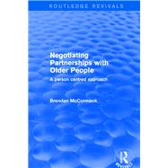 Negotiating Partnerships with Older People by McCormack, Brendan, 9780367249632
