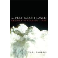Politics Of Heaven Cl by Shorris,Earl, 9780393059632