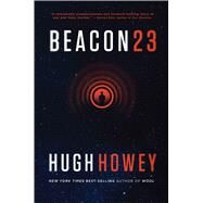 Beacon 23 by Howey, Hugh, 9780544839632