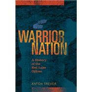 Warrior Nation by Treuer, Anton, 9780873519632