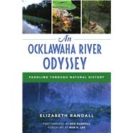 An Ocklawaha River Odyssey by Randall, Elizabeth; Randall, Bob; Lee, Bob H., 9781467139632