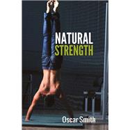 Natural Strength by Smith, Oscar, 9781483599632