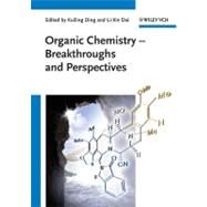 Organic Chemistry Breakthroughs and Perspectives by Ding, Kuiling; Dai, Li-xin, 9783527329632