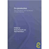 Co-production: The Third Sector and the Delivery of Public Services by Pestoff; Victor, 9780415439633