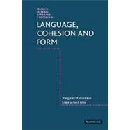 Language, Cohesion and Form by Margaret Masterman , Edited by Yorick Wilks, 9780521129633