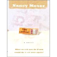 Time Lottery by Moser, Nancy, 9780786249633