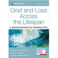 Grief and Loss Across the Lifespan by Judith L. M. McCoyd, PhD, LCSW, QCSW; Jeanne Koller, PhD, LCSW; Carolyn Ambler Walter, PhD, LCSW, 9780826149633
