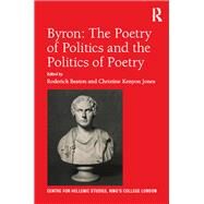 Byron: The Poetry of Politics and the Politics of Poetry by Beaton,Roderick, 9781472459633