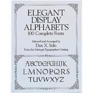 Elegant Display Alphabets by Solo, Dan X., 9780486269634