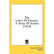 Lance of Kanan : A Story of Arabia (1916) by French, Harry W., 9780548949634
