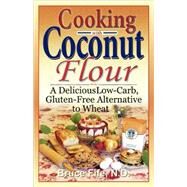 Cooking With Coconut Flour by Fife, Bruce, 9780941599634