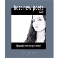 BEST NEW POETS 2008 by Strand, Mark, 9780976629634