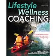 Lifestyle Wellness Coaching by Gavin, James, Ph.D.; Mcbrearty, Madeleine, Ph.D., 9781492559634