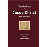 The Doctrine of Jesus Christ by Eggleston, Sterling L.; Holmes, C. Elaine, 9781522939634