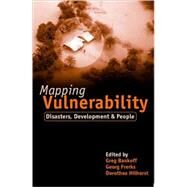 Mapping Vulnerability by Bankoff, Greg; Frerks, Georg; Hilhorst, Dorothea, 9781853839634