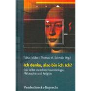 Ich Denke, Also Bin Ich Ich? by Muller, Tobias; Schmidt, Thomas M., 9783525569634