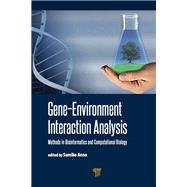 Gene-Environment Interaction Analysis: Methods in Bioinformatics and Computational Biology by Anno; Sumiko, 9789814669634
