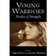 Young Warriors: Stories of Strength by PIERCE, TAMORASHERMAN, JOSEPHA, 9780375829635