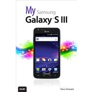 My Samsung Galaxy S III by Schwartz, Steve, 9780789749635