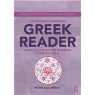 The Routledge Modern Greek Reader: Greek folktales for learning modern Greek by Kaliambou; Maria, 9781138809635