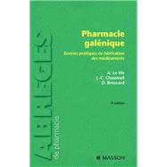 Pharmacie galnique by Alain Le Hir; Jean-Claude Chaumeil; Denis Brossard, 9782994099635