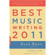 Best Music Writing 2011 by Ross, Alex; Carr, Daphne, 9780306819636