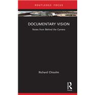 Documentary Vision by Richard Chisolm, 9781003399636