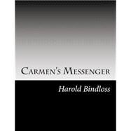 Carmen's Messenger by Bindloss, Harold, 9781502739636