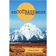 The Encouragement Challenge by Holmes, Chris, 9781502979636