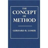 The Concept of Method by Lomer, Gerhard R., 9781503109636