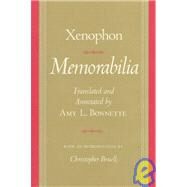 Memorabilia by Xenophon; Bonnette, Amy L.; Bruell, Christopher J., 9780801429637