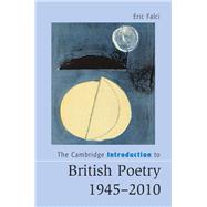 The Cambridge Introduction to British Poetry 1945-2010 by Falci, Eric, 9781107029637