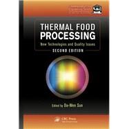 Thermal Food Processing: New Technologies and Quality Issues, Second Edition by Sun; Da-Wen, 9781138199637