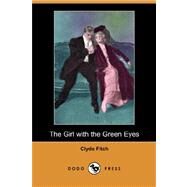 The Girl with the Green Eyes by FITCH CLYDE, 9781406559637