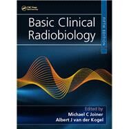 Basic Clinical Radiobiology, Fifth Edition by Joiner; Michael C., 9781444179637