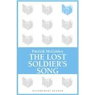The Lost Soldier's Song by McGinley, Patrick, 9781448209637