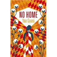 No Home by Yaa Gyasi, 9782702159637
