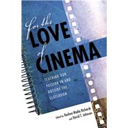 For the Love of Cinema by Richards, Rashna Wadia; Johnson, David T., 9780253029638