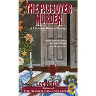 The Passover Murder A Christine Bennett Mystery by HARRIS, LEE, 9780449149638